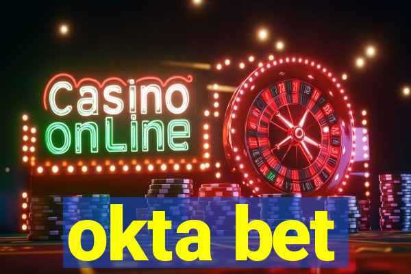 okta bet